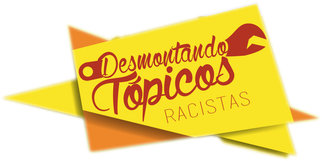 Nuevo Blog Desmontando Tópicos Racistas